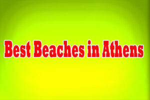 Best Beaches in Athens