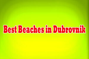 Best Beaches in Dubrovnik