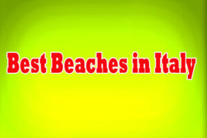 Best Beaches in Italy