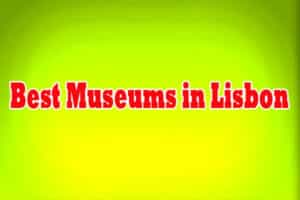 Best Museums in Lisbon