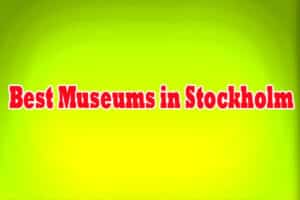 Best Museums in Stockholm
