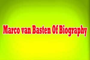Marco van Basten Of Biography